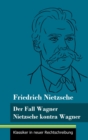 Der Fall Wagner / Nietzsche kontra Wagner : (Band 156, Klassiker in neuer Rechtschreibung) - Book
