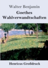 Goethes Wahlverwandtschaften (Grossdruck) - Book