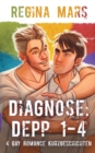 Diagnose : Depp 1-4: Vier schwule Kurzgeschichten - Book