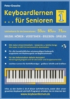 Keyboardlernen f?r Senioren (Stufe 1) : Konzipiert f?r die Generationen: 55plus - 65plus - 75plus - Book