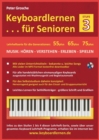 Keyboardlernen f?r Senioren (Stufe 3) : Konzipiert f?r die Generationen: 55plus - 65plus - 75plus - Book