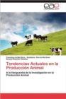 Tendencias Actuales En La Produccion Animal - Book