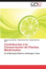 Contribucion a la Conservacion de Plantas Medicinales - Book