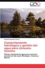 Comportamiento Hidrologico y Gestion del Agua Para Consumo Humano - Book
