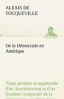 De la Democratie en Amerique, tome premier et augmentee d'un Avertissement et d'un Examen comparatif de la Democratie aux Etats-Unis et en Suisse - Book