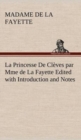 La Princesse De Cleves par Mme de La Fayette Edited with Introduction and Notes - Book