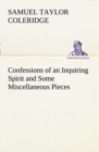 Confessions of an Inquiring Spirit and Some Miscellaneous Pieces - Book