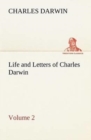 Life and Letters of Charles Darwin - Volume 2 - Book