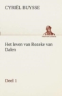Het Leven Van Rozeke Van Dalen, Deel 1 - Book