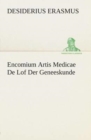 Encomium Artis Medicae de Lof Der Geneeskunde - Book
