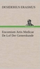 Encomium Artis Medicae de Lof Der Geneeskunde - Book