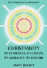 Christianity: Its Evidences, Its Origin, Its Morality, Its History - eBook