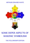 Some Deeper Aspects Of Masonic Symbolism - eBook