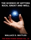 The Science of Getting Rich, Great And Well - eBook
