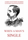 When a Man's Single - A Tale of Literary Life - eBook