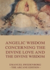 Angelic Wisdom Concerning The Divine Love And The Divine Wisdom - eBook