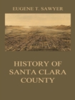 History of Santa Clara County - eBook