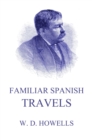Familiar Spanish Travels - eBook