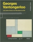 Georges Vantongerloo Und Seine Kreise Von Mondrian Bis Bill : Fur Die Neue Welt - Book