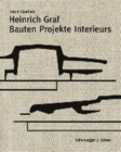 Heinrich Graf 1930-2010 : Bauten, Projekte, Interieurs - Book