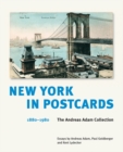 New York in Postcards 1880-1980 : The Andreas Adam Collection - Book