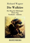 Die Walkure : Der Ring der Nibelungen Erster Tag Textbuch - Libretto - Book