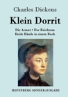 Klein Dorrit : Die Armut. Der Reichtum. Beide Bande in einem Buch - Book