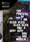 Stefan Panhans / Andrea Winkler: The Pow(d)er of I Am Klick Klick Klick Klick and a very very bad bad musical! : HMKV Ausstellungsmagazin 2021/2 - Book