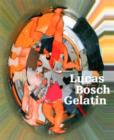 Sarah Lucas. Hieronymus Bosch. Gelatin - Book
