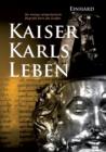 Kaiser Karls Leben. Die einzige zeitgenoessische Biografie Karls des Grossen - Book