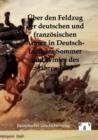UEber Den Feldzug Der Deutschen Und Franzoesischen Armee in Deutschland Im Sommer Und Winter Des Jahres 1800 - Book