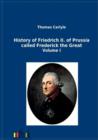 History of Friedrich II. of Prussia Called Frederick the Great - Book