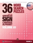 36 Word Search Puzzles with the American Sign Language Alphabet, Volume 01 : ASL Fingerspelling Word Search Games - Book