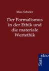 Der Formalismus in Der Ethik Und Die Materiale Wertethik - Book