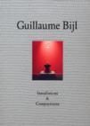 Guillaume Bijl : Installations and Compositions - Book