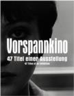 Vorspannkino : 47 Titles of an Exhibition - Book