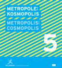 Metropole 5: Kosmopolis : IBA HAMBURG Stadt neu bauen - Book