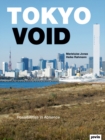 Tokyo Void : Possibilities in Absence - Book