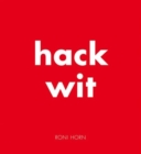 Hack Wit : Roni Horn - Book