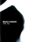Bruce Conner : The 70s - Book