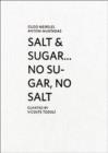 Cildo Meireles/Antoni Muntadas : Salt & Sugar... No Sugar, No Salt - Book