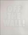 Off the Wall : Image Spaces and Spatial Images - Book