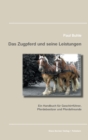 Das Zugpferd und seine Leistungen : Ein Handbuch fur Geschirrfuhrer, Pferdebesitzer und Pferdefreunde, Stuttgart 1923 - Book