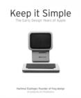 Keep it Simple : The Early Design Years of Apple - Book