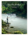 The Fly Fisher (Updated Version) : The Essence and Essentials of Fly Fishing - Book