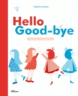 Hello Goodbye : The Magic of Opposites - Book