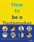 How to Be a Tastemaker - Book