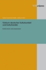 Turkisch-deutscher Kulturkontakt und Kulturtransfer : Kontroversen und Lernprozesse - Book