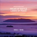 Fields of Battle - Lands of Peace 1914 1918 - Book