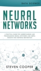 Neural Networks : A Practical Guide For Understanding And Programming Neural Networks And Useful Insights For Inspiring Reinvention - Book